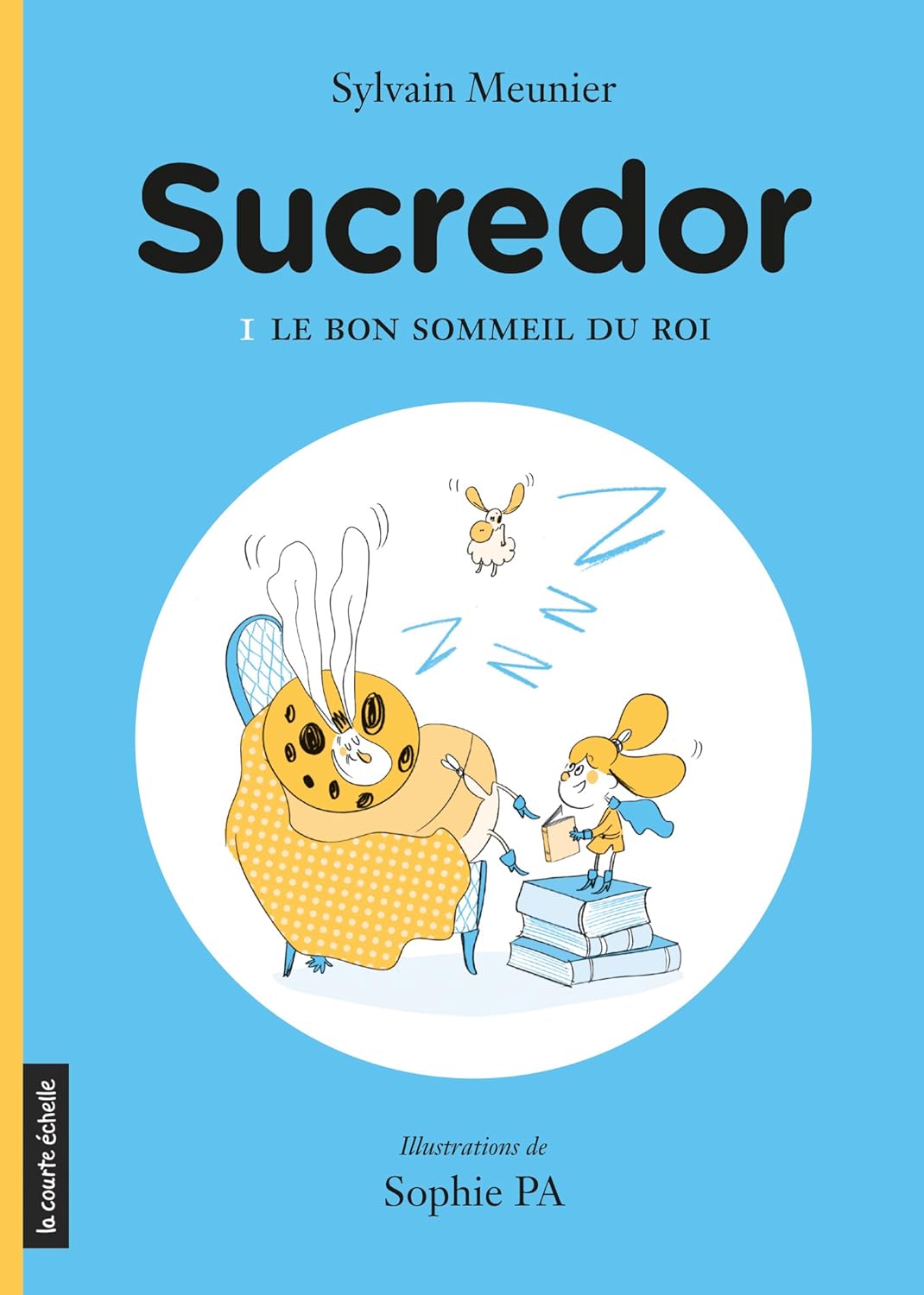 Livre Le bon sommeil du roi - Sylvain Meunier (Livre neuf) - ISBN 2896951849