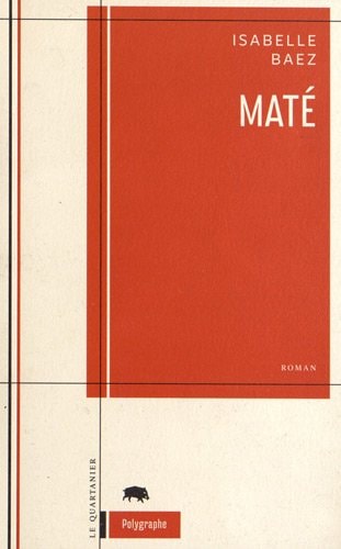 Livre Maté (Isabelle Baez) (Livre d'occasion) - ISBN 2896980024