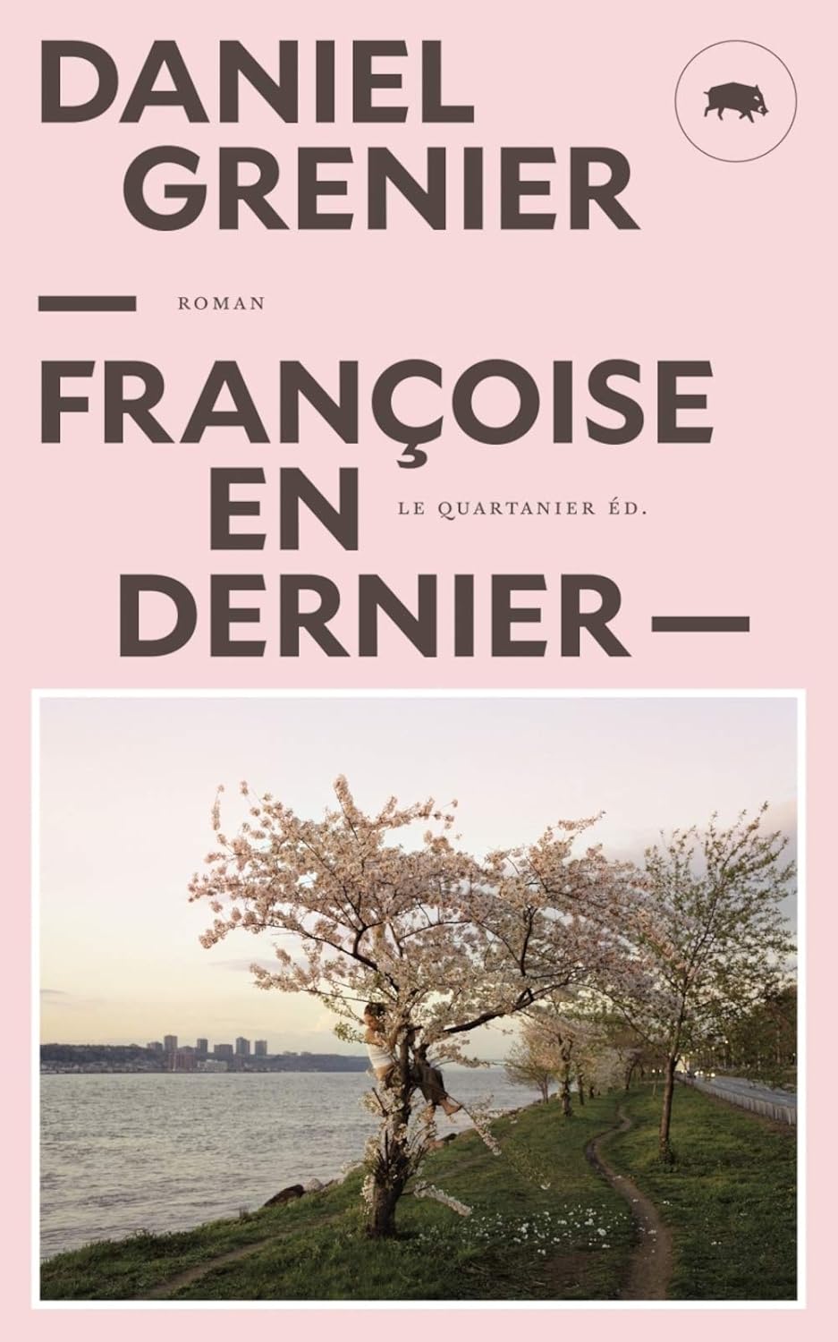 Livre Françoise en dernier - Daniel Grenier (Livre d'occasion) - ISBN 2896984070