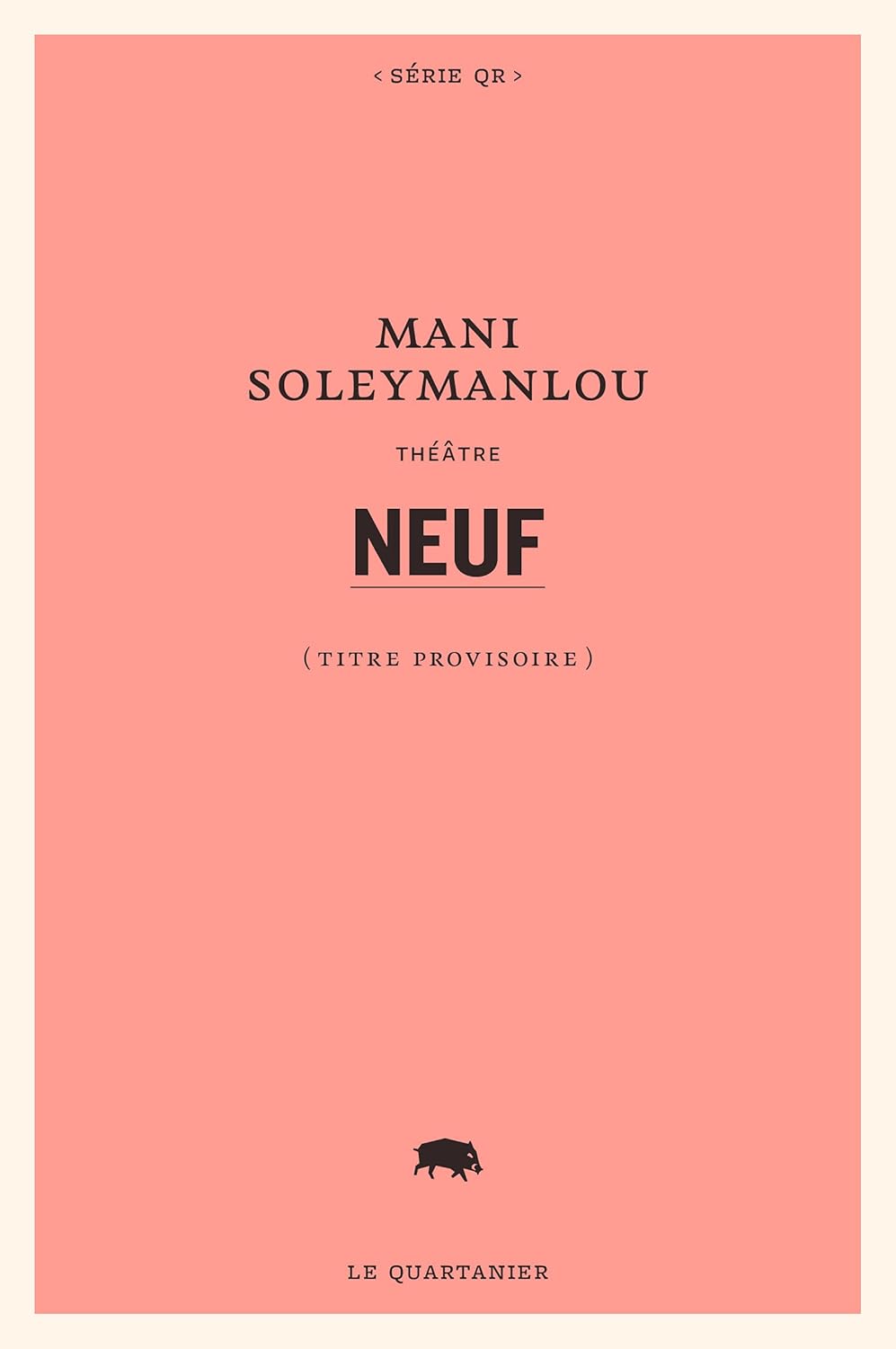 QR : Neuf - Mani Soleymanlou