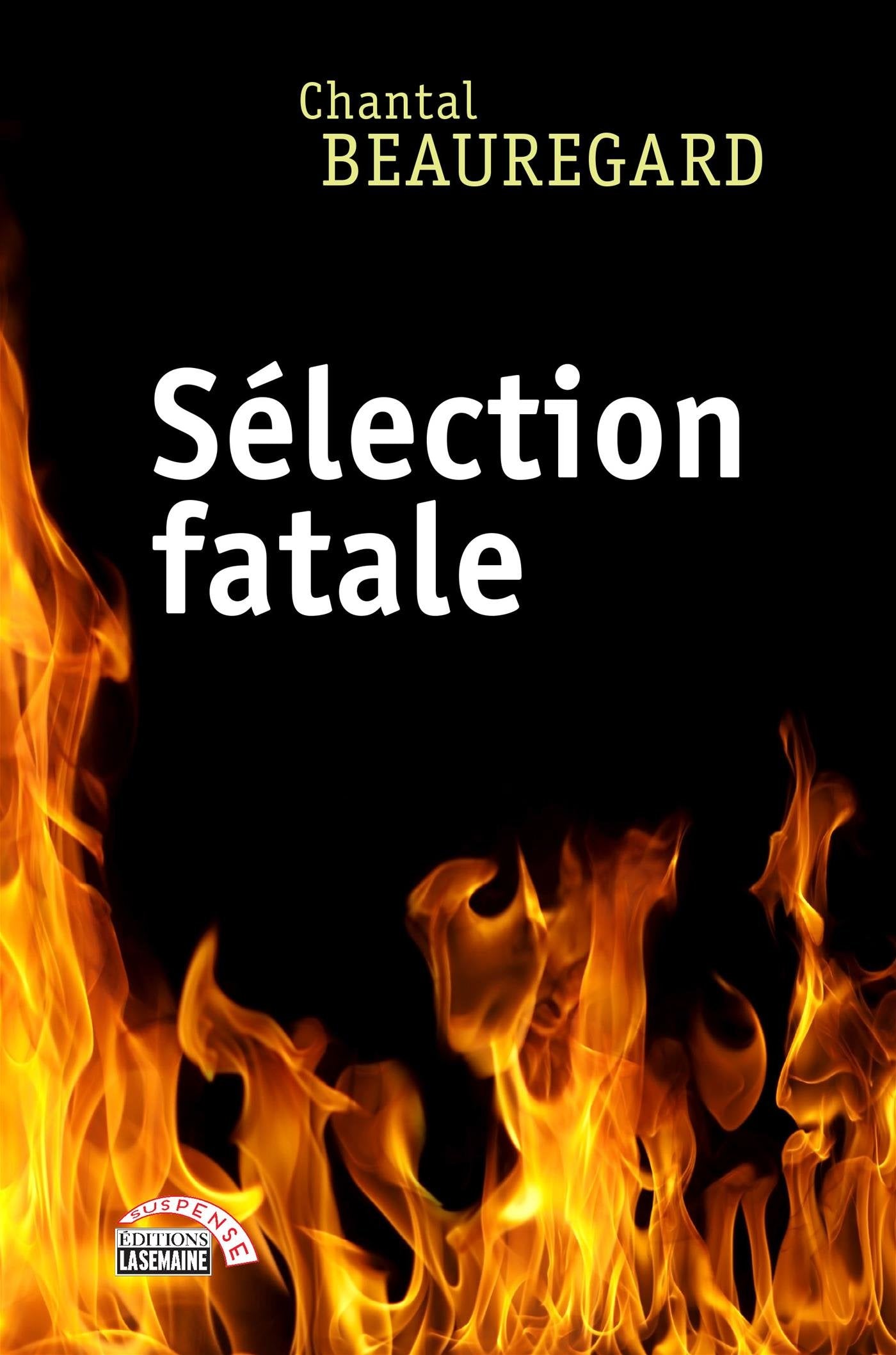 Livre Sélection fatale - Chantal Beauregard (Livre d'occasion) - ISBN 2897032847