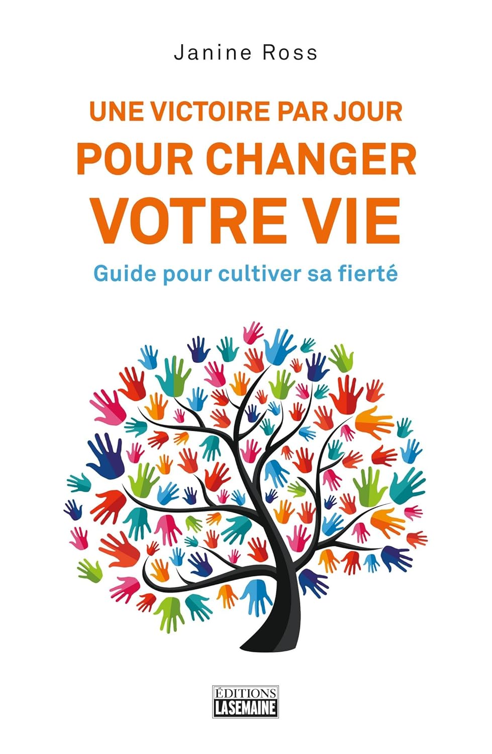 Livre Une victoire par jour pour changer votre vie : Guide pour cultiver sa fierté - Janine Ross ...