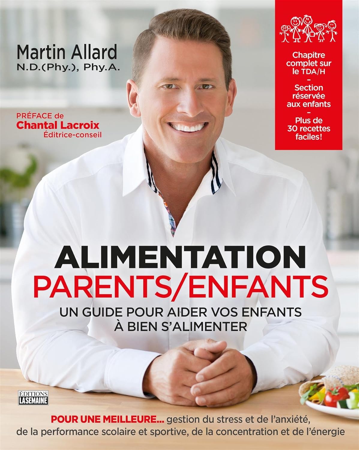 Alimentation Parents/Enfants : Un guide pour aider vos enfants à bien s'alimenter - Martin Allard