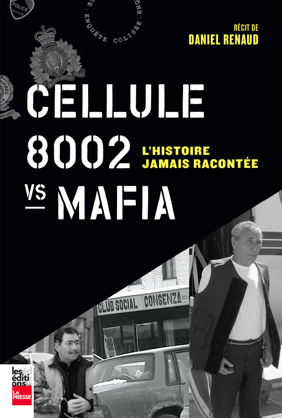 Livre Cellule 8002 vs Mafia : L'histoire jamais racontée - Daniel Renaud (Livre neuf) - ISBN 2897...