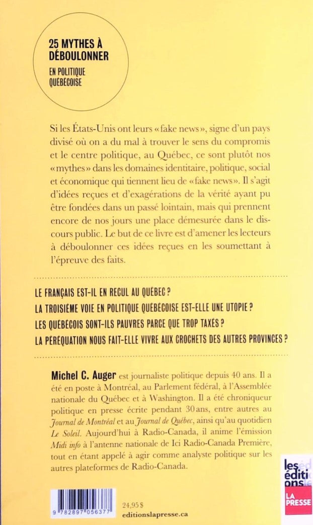 Livre 25 Mythes à deboulonner en politique québécoise - Michel C. Auger (Livre d'occasion) - ISBN...