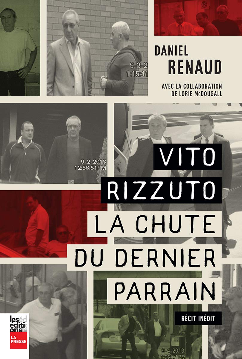 Livre Vito Rizzuto : la chute du dernier parrain (Daniel Renaud) (Livre neuf) - ISBN 2897057319