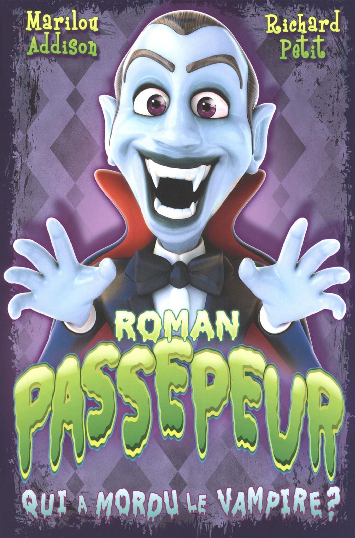 Roman Passepeur # 1 : Qui a mordu le vampire? - Marilou Addison