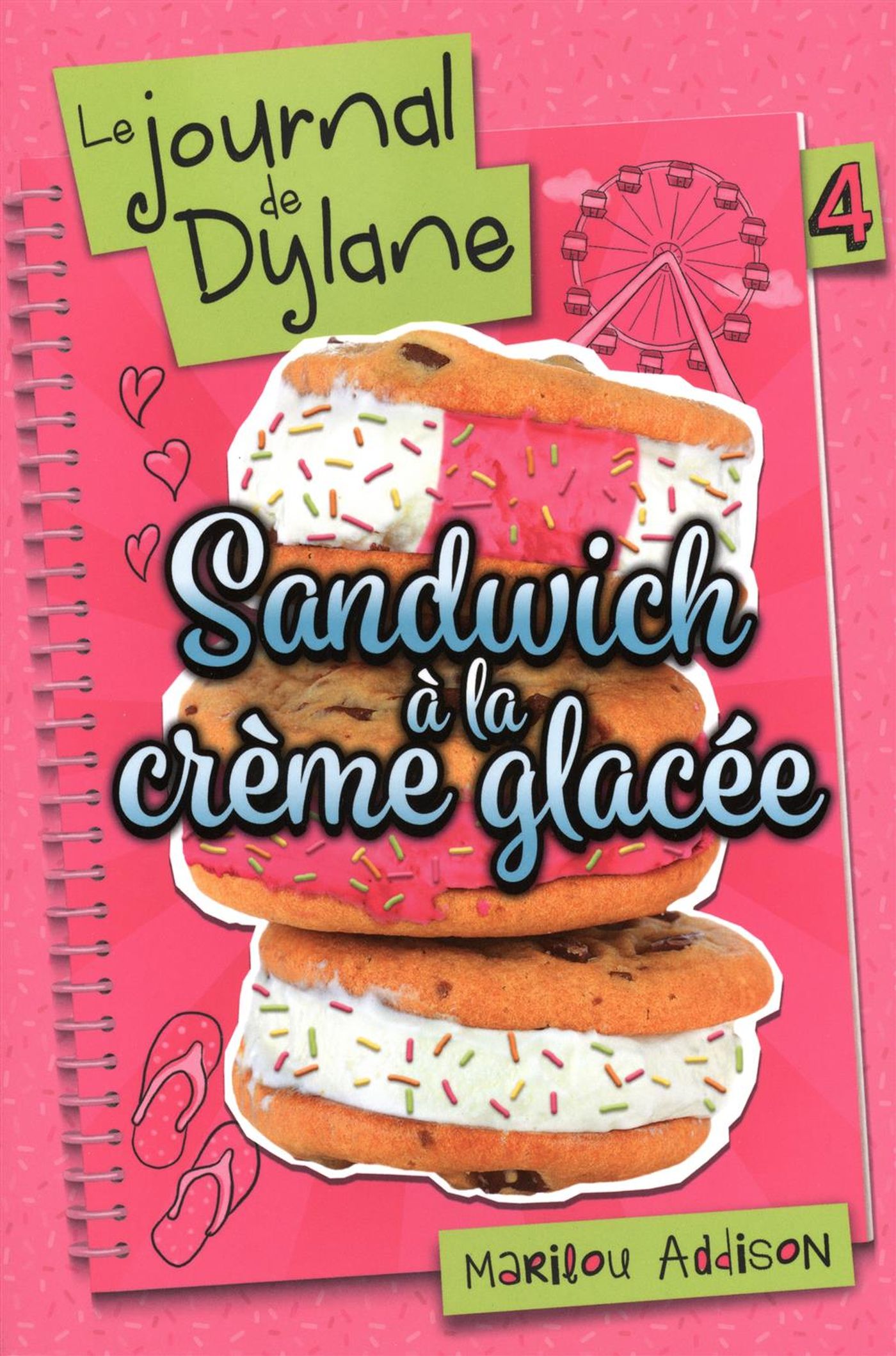 Le journal de Dylane # 4 : Sandwich à la crème glacée - Marilou Addison