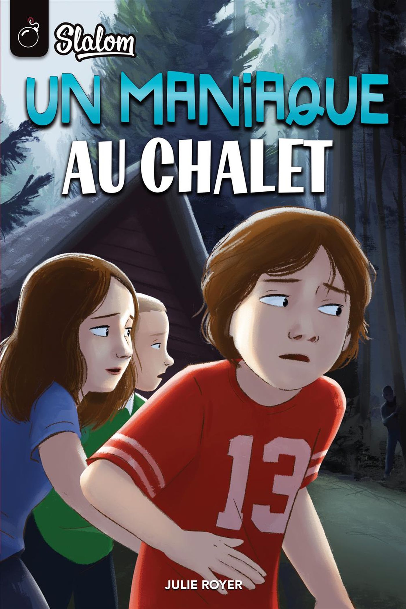 Livre Un maniaque au chalet - Julie Royer (Livre neuf)