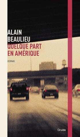 Livre Quelque part en Amérique - Alain Beaulieu (Livre d'occasion) - ISBN 2897110015