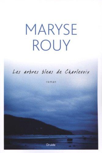 Livre Les arbres bleus de Charlevoix - Maryse Rouy (Livre d'occasion) - ISBN 2897110163