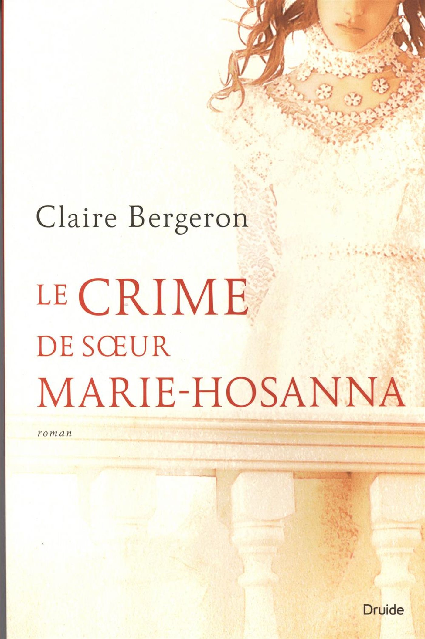 Le crime de Soeur Marie-Hosanna - Claire Bergeron