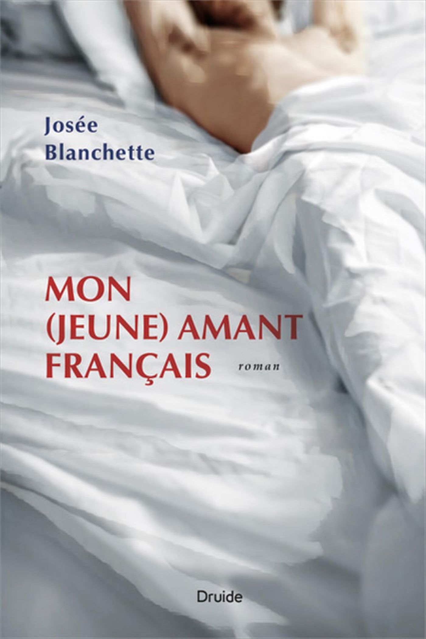 Mon (jeune) amant français - Josée Blanchette