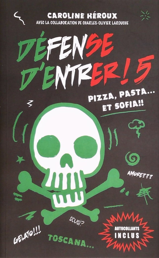 Livre Défense d'entrer! # 5 : Pizza, pasta et sofia!! (Caroline Héroux) (Livre d'occasion) -...