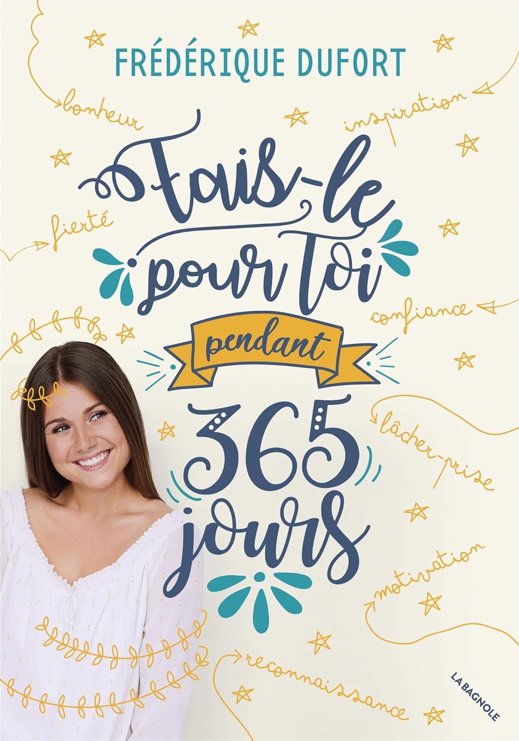 Fais-le pour toi pendant 365 jours - Frédérique Dufort