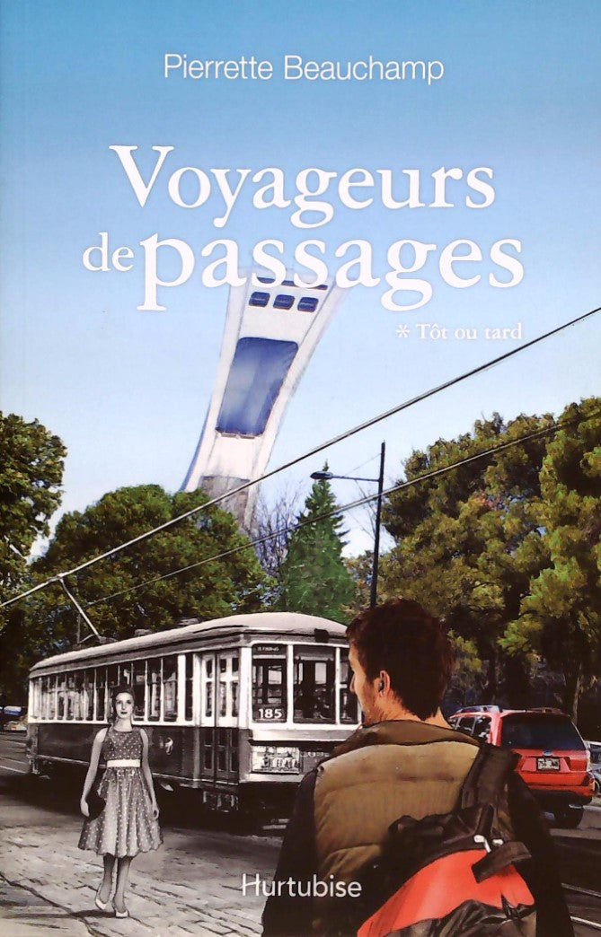 Livre ISBN 2897231114 Voyageurs de passages # 1 : Tôt ou tard (Pierrette Beauchamp)