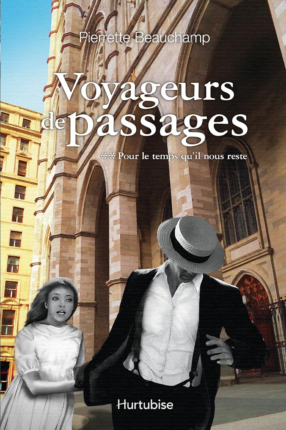 Voyageurs de passages # 2 : Pour le temps qu'il nous reste - Pierrette Beauchamp