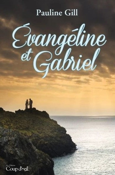 Livre Évangéline et Gabriel (Pauline Gill) (Livre d'occasion) - ISBN 2897311754