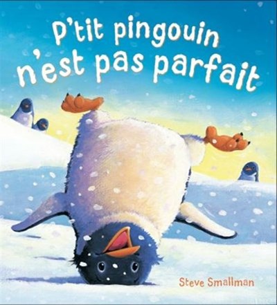 Livre P'tit manchot n'est pas parfait - Steve Smallman (Livre d'occasion)