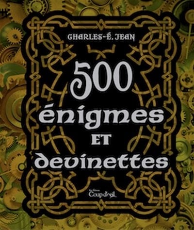 Livre 500 Énigmes et devinettes - Charles-É. Jean (Livre d'occasion)