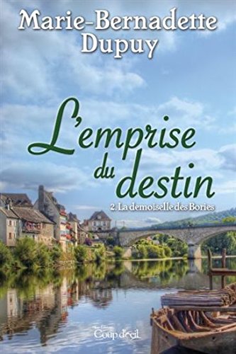 Livre L'emprise du destin # 2 : La demoiselle des Bori (Marie-Bernadette Dupuy) (Livre...