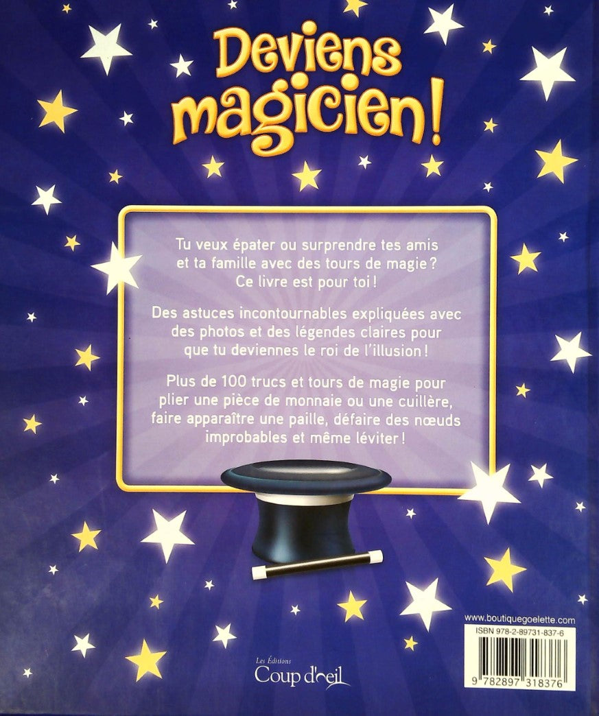 Deviens magicien! : 100 trucs, astuces et illusions