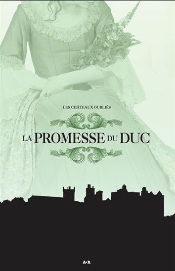 Les châteaux oubliés # 3 : La promesse du duc - Jamie Carie