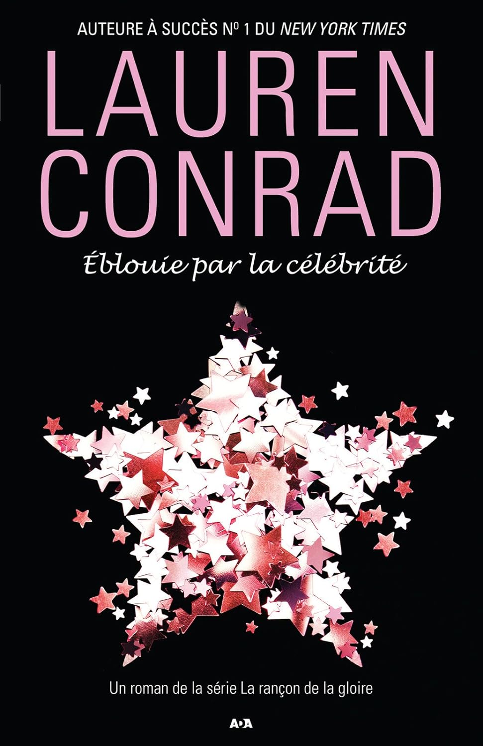 La rançon de la gloire # 2 : Éblouie par la célébrité - Lauren Conrad
