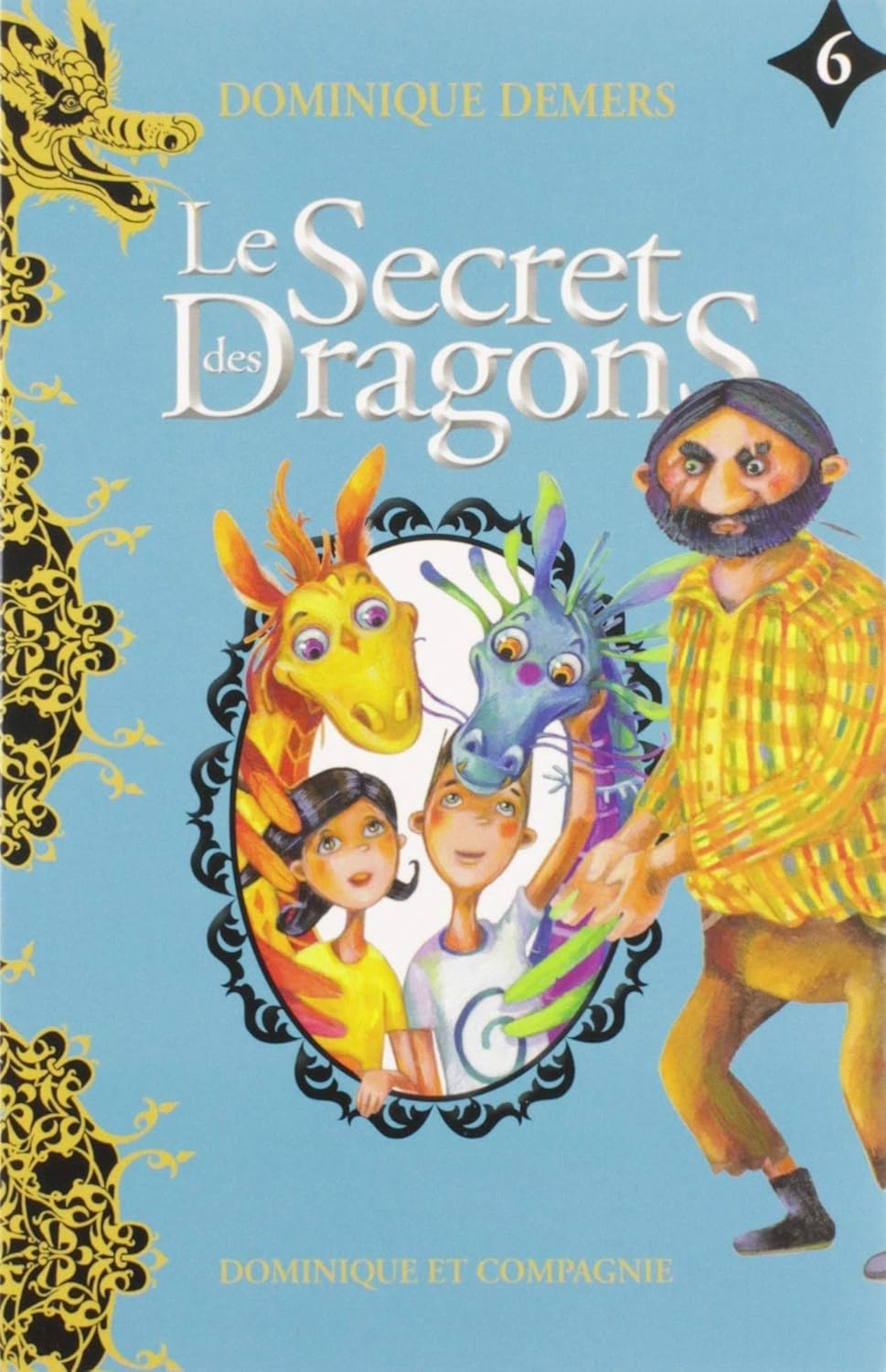Livre Le secret des dragons - Dominique Demers (Livre d'occasion) - ISBN 2897395435