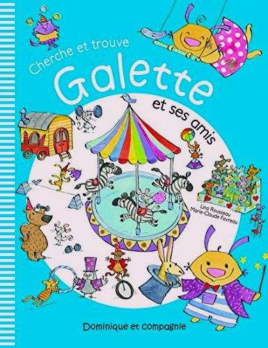Livre Galette et ses amis (Lina Rousseau) (Livre d'occasion) - ISBN 2897396091