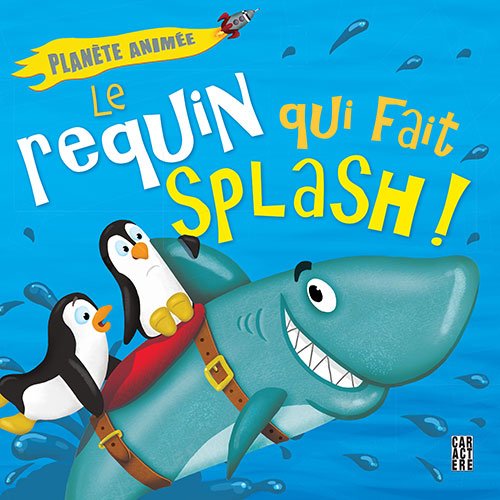Livre Le Requin qui fait splash ! (Collectif) (Livre d'occasion) - ISBN 2897421045