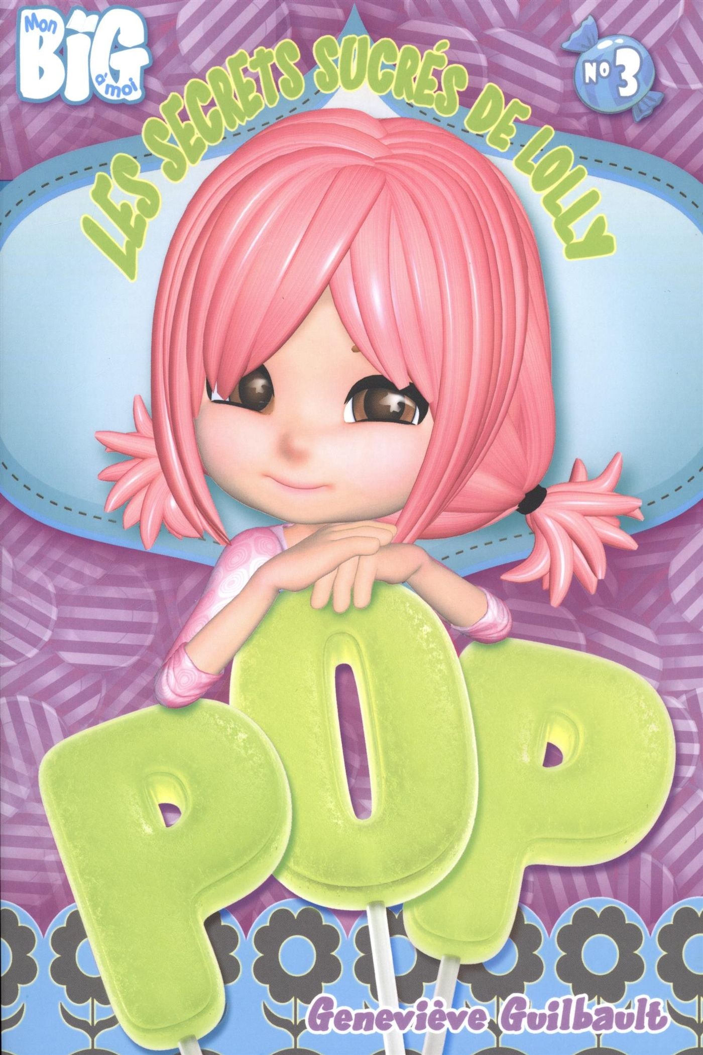 Livre Les secrets sucrés de Lolly Pop #3 - Geneviève Guilbault (Livre d'occasion) - ISBN 2897460377