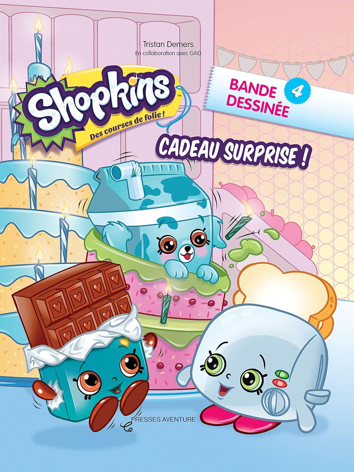 Shopkins : BD # 4 : Cadeau surprise! - Tristan Demers