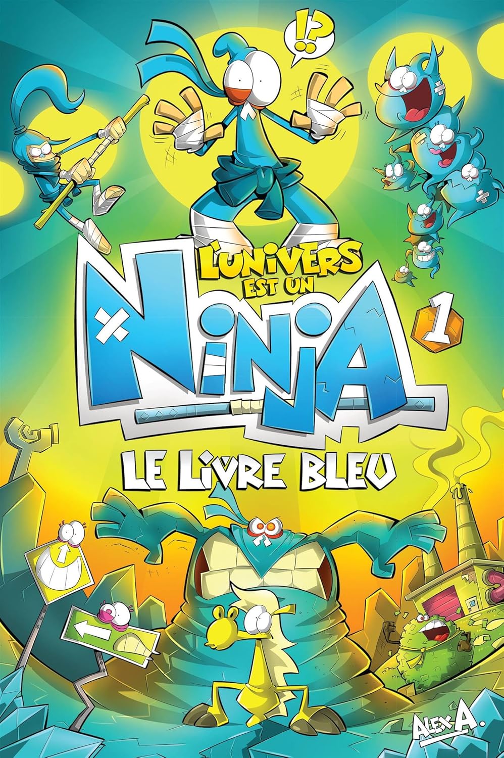 L'univers est un ninja # 1 : Le livre bleu - Alex A.