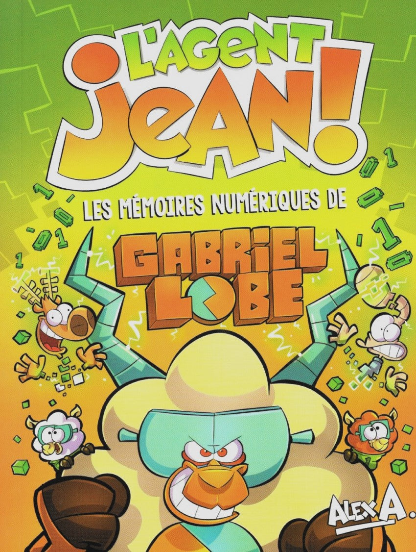 Livre Les mémoires numériques de Gabriel Lobe (Livre seulement) - Alex A. (Livre neuf)