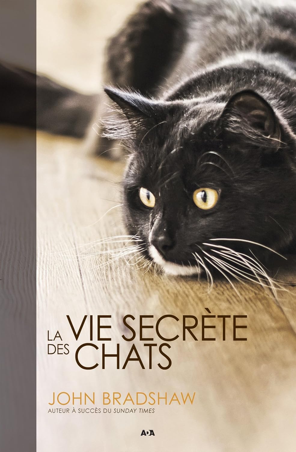 Livre La vie secrète des chats - John Bradshaw (Livre d'occasion) - ISBN 2897520612