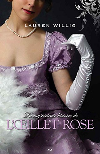 Livre La mystérieuse histoire de l'oeillet rose - Lauren Willig (Livre d'occasion) - ISBN 2897528168