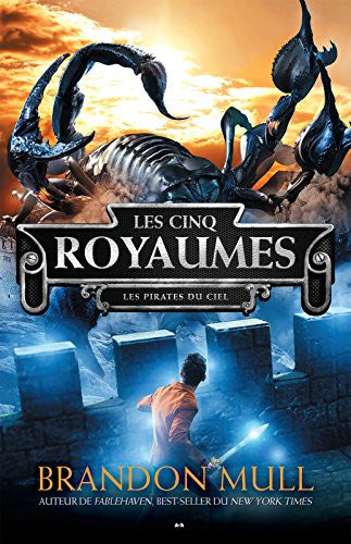 Livre Les cinq royaumes # 1 : Les Pirates du ciel (Brandon Mull) (Livre d'occasion) - ISBN...