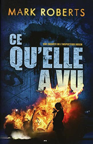 Livre Une enquête de l'inspecteur Rosen # 2 : Ce qu'elle a vu (Mark Roberts) (Livre d'occasion)...