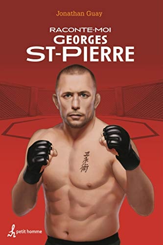 Livre Raconte-moi # 33 : Georges st-pierre (Jonathan Guay) (Livre d'occasion) - ISBN 2897541296