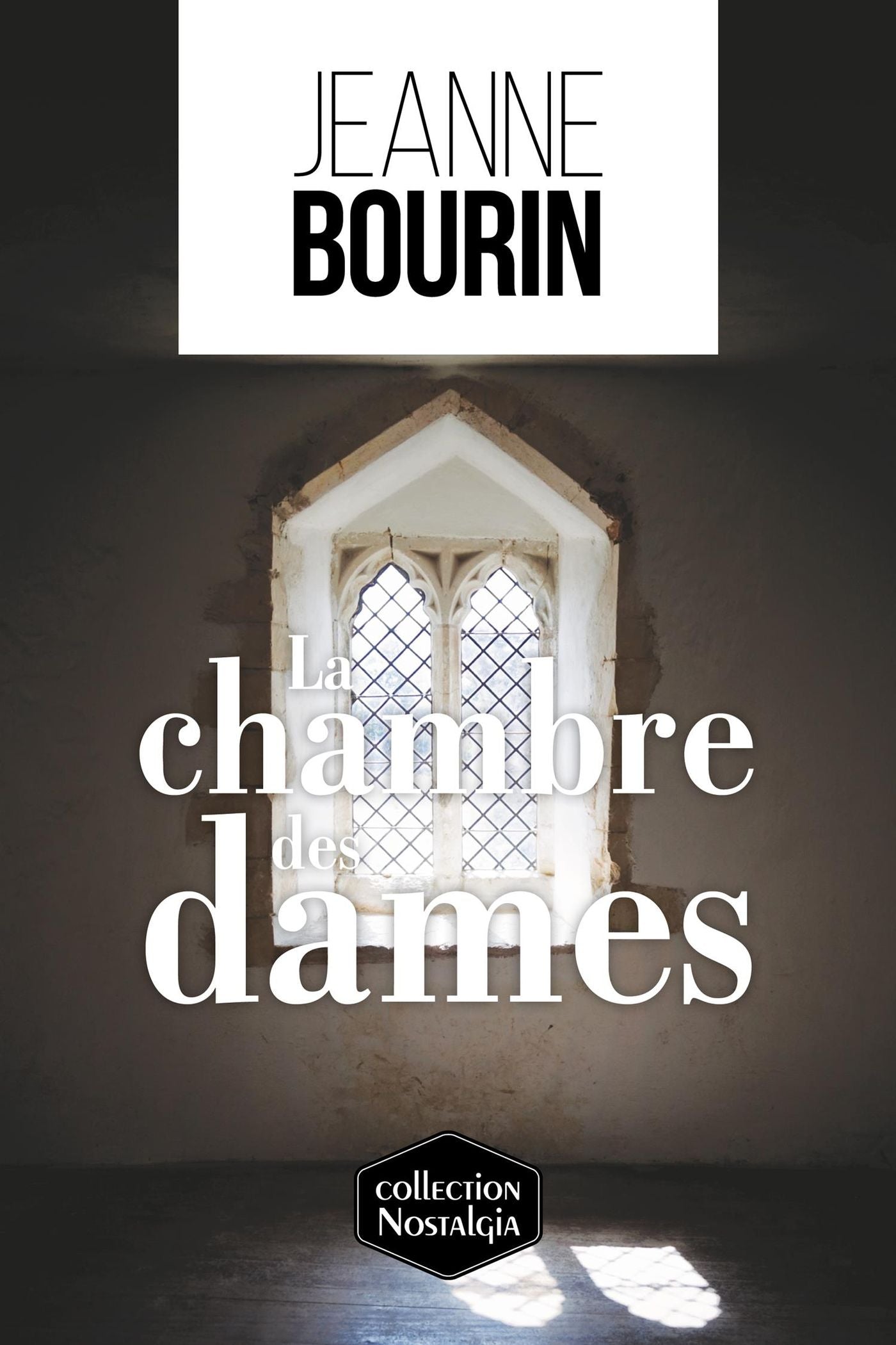 Livre Nostalgia : La chambre des dames (Jeanne Bourin) (Livre d'occasion) - ISBN 2897580976