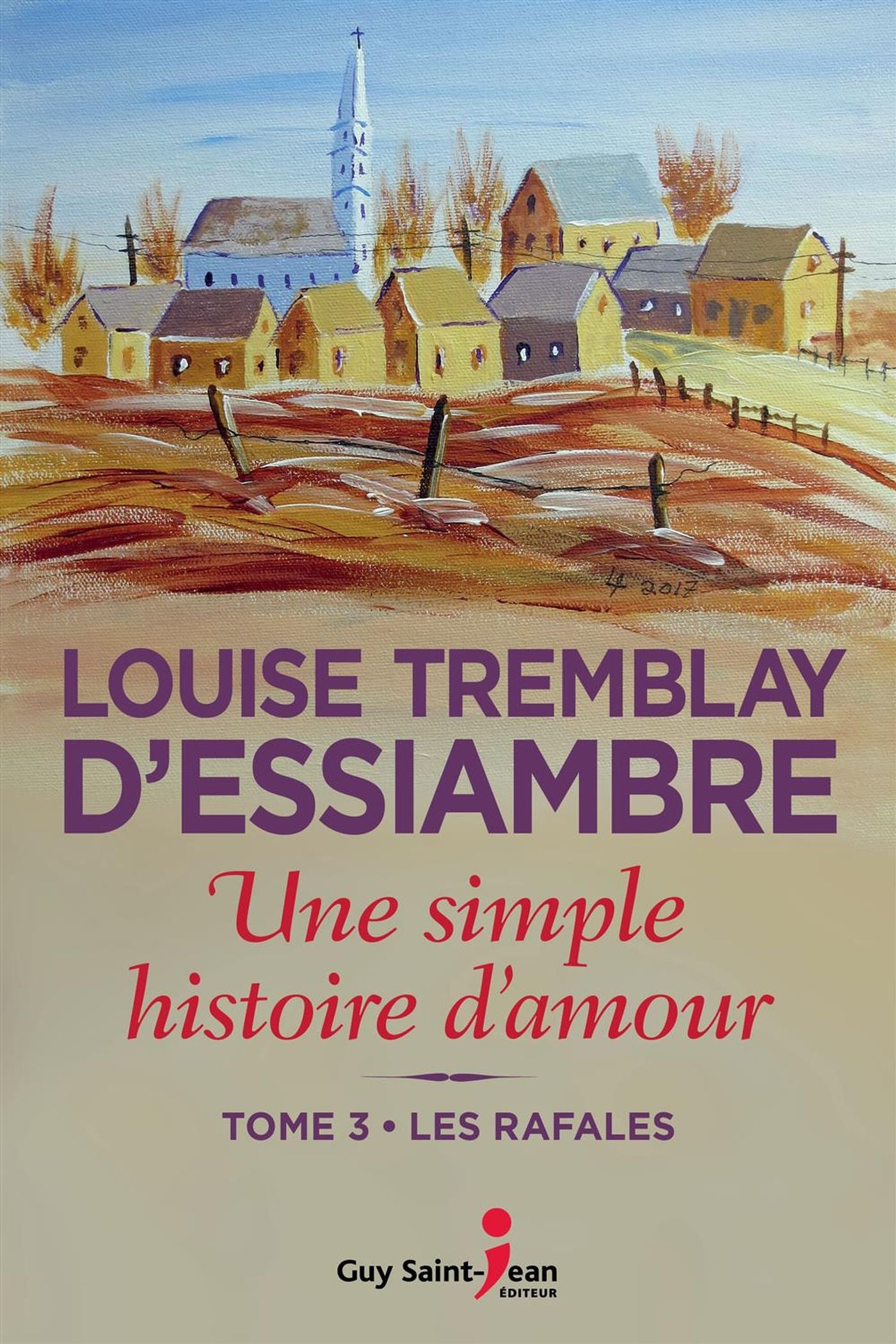 Une simple histoire d'amour # 3 : Les rafales - Louise Tremblay D'Essiambre