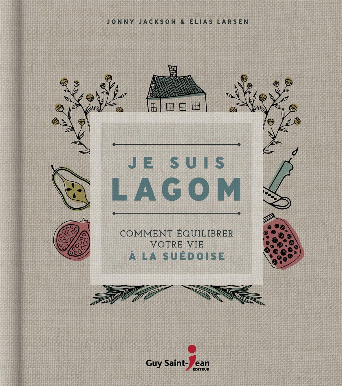 Livre Je suis lagom: comment équilibrer votre vie à la suédoise (Elias Larsen Jonny Jackson)...