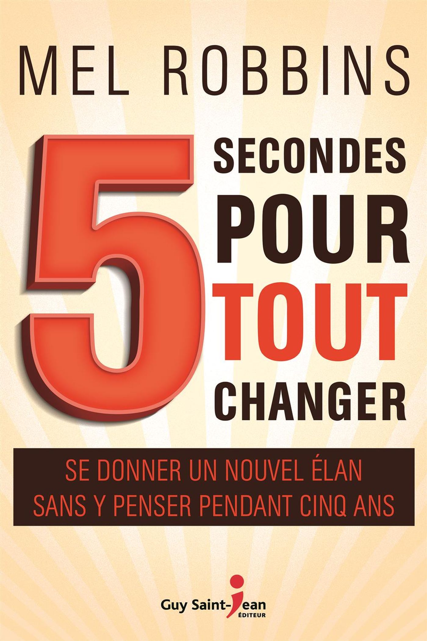 Livre 5 secondes pour tout changer (Mel Robbins) (Livre d'occasion) - ISBN 2897585471
