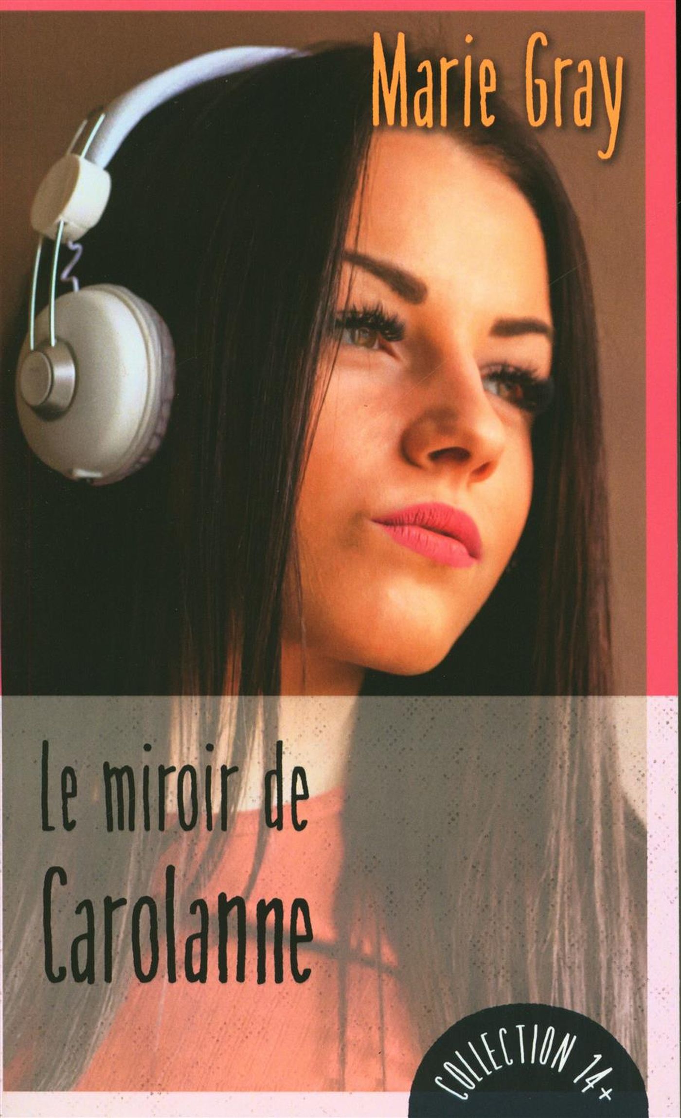 Livre Le miroir de Carolanne - Marie Gray (Livre neuf)