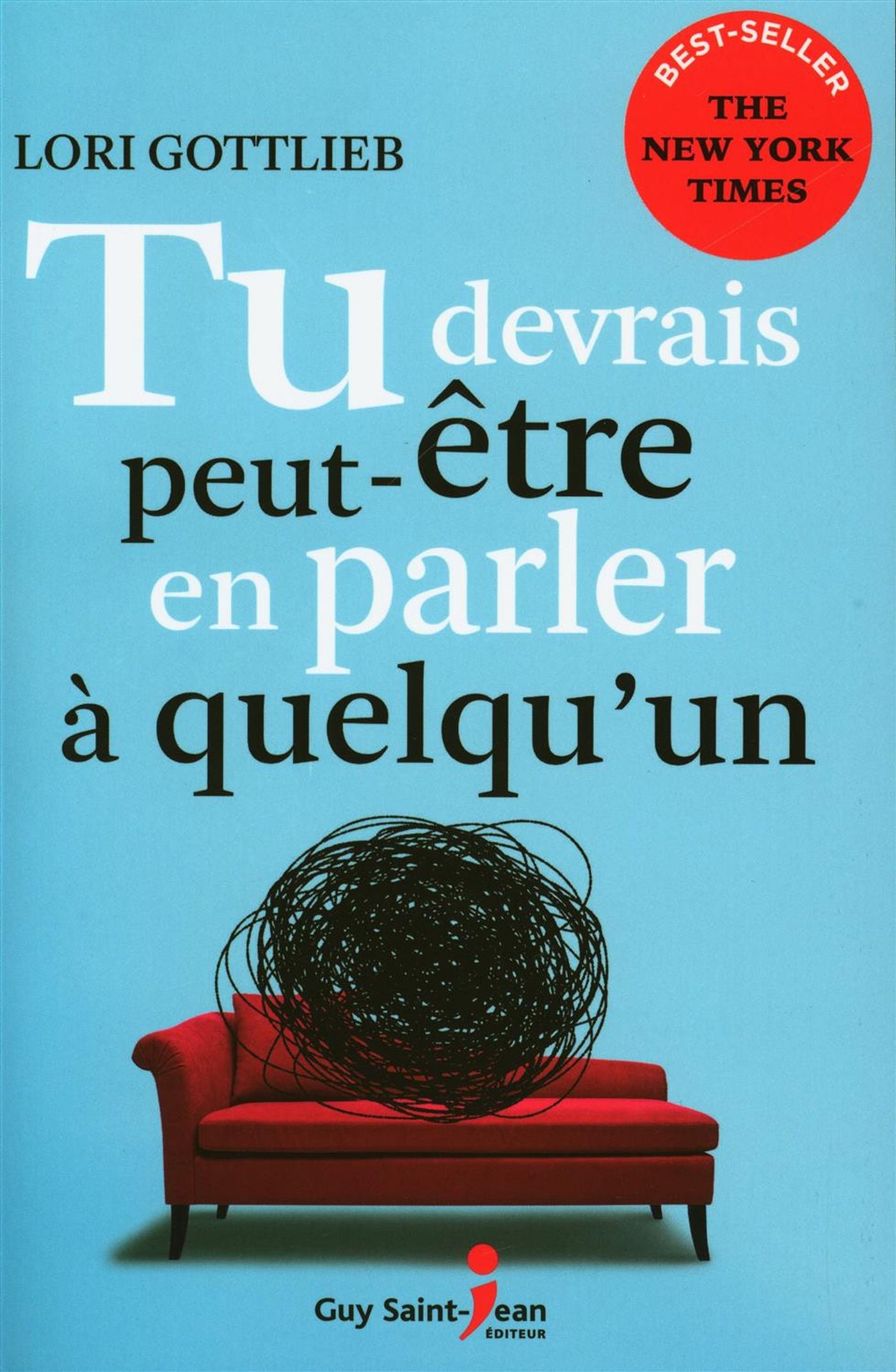 Livre ISBN 2897588780 Tu devrais peut-être parler à quelqu'un (Lori Gottlieb)