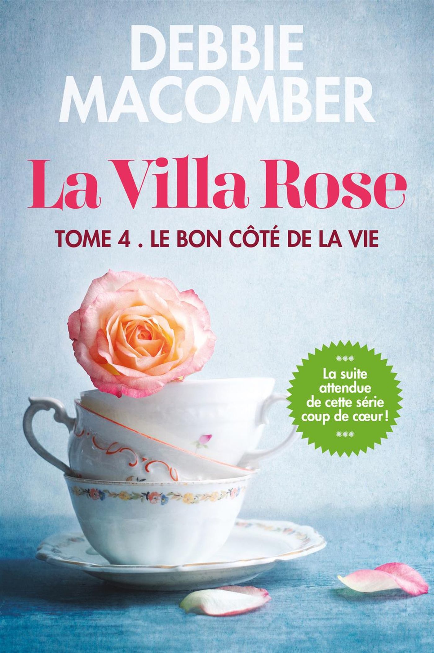 Livre La villa rose # 4 : Le bon côté de la vie (Debbie Macomber) (Livre d'occasion) - ISBN...
