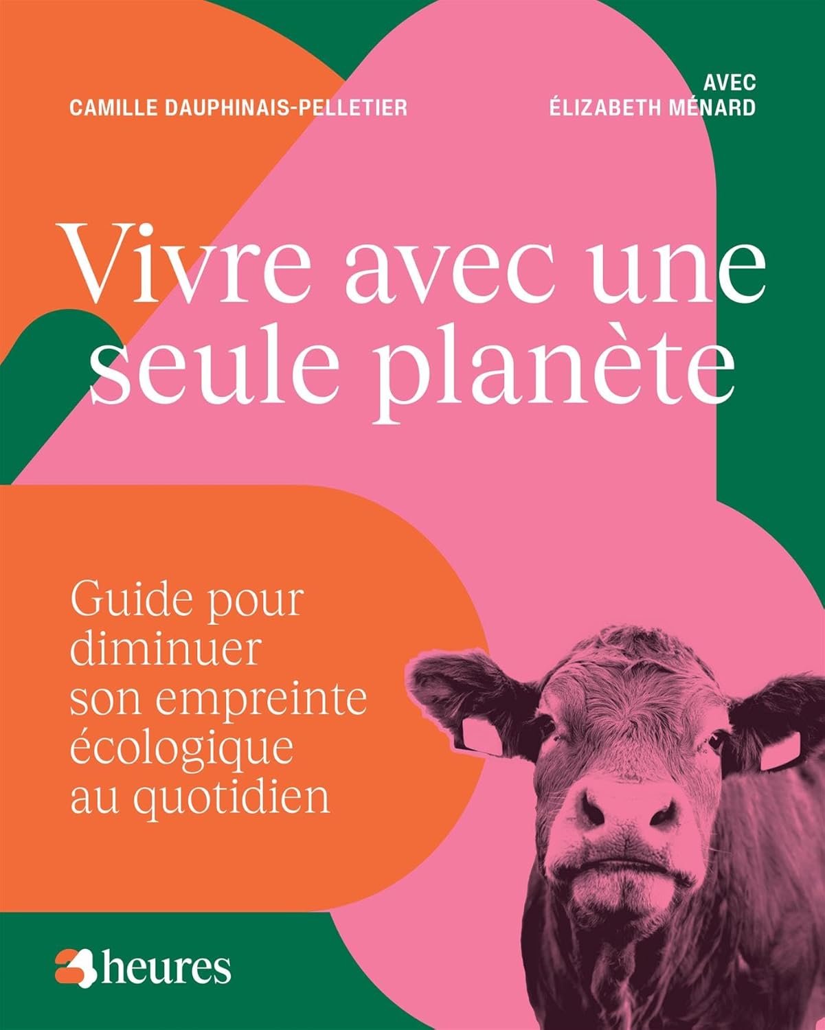 Livre Vivre avec une seule planète : Guide pour diminuer son empreinte écologique au quotidien - ...