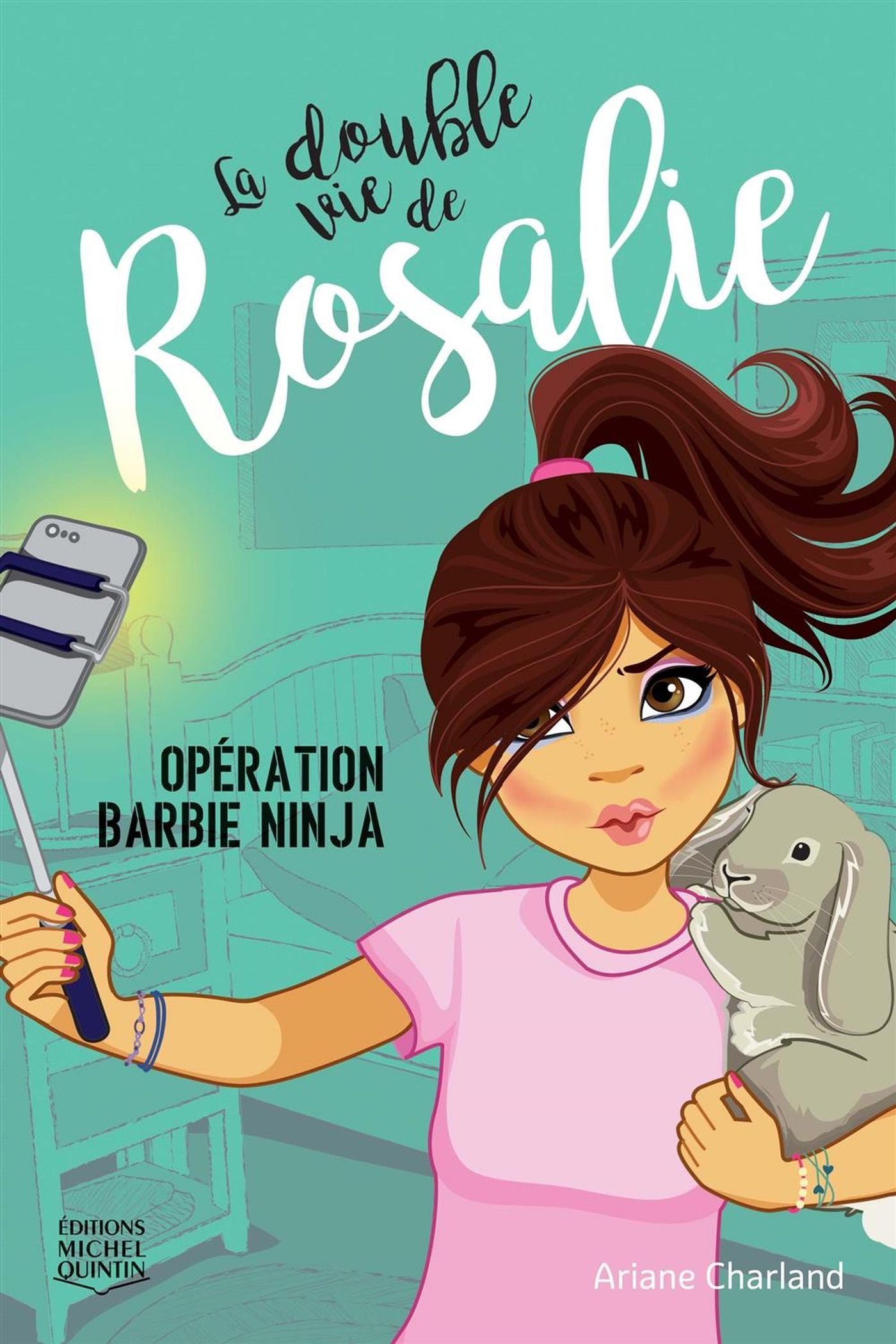 La double vie de Rosalie # 1 : Opération Barbie ninja - Ariane Charland