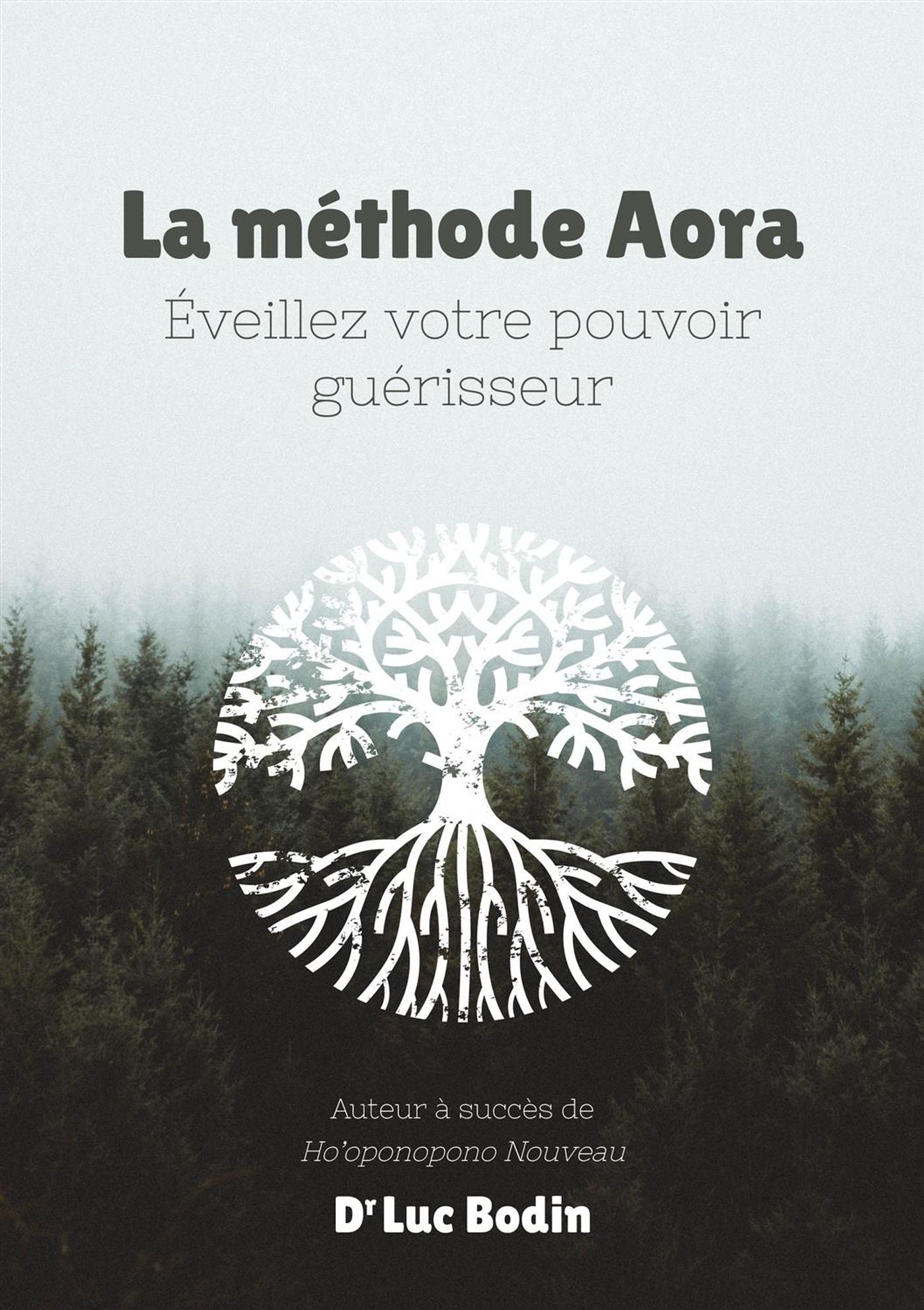Livre La méthode Aora : Éveillez votre pouvoir guérisseur - Dr Luc Bodin (Livre d'occasion)